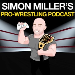 Simon Miller's Pro-Wrestling Podcast