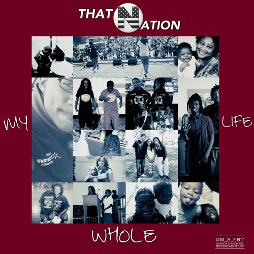 That Nation - My Whole Life (Clean)