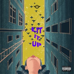 Lit It Up prod by - Sid Troy