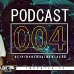 PODCAST 004 - (DJ SCOOBY DU JA)