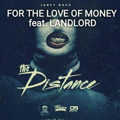 JANKYMAKG feat. LANDLORD x FOR THE LOVE OF MONEY