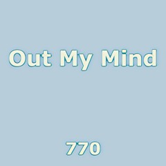 Out My Mind