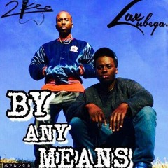 "By Any Means" prod by g rap