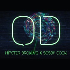 Hipster Broking -OD Ft Bobby Cook $$$