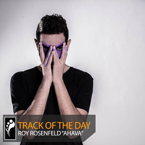 Track of the Day: Roy Rosenfeld “Ahava”