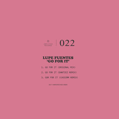 Lupe Fuentes - Go For It (Original Mix)