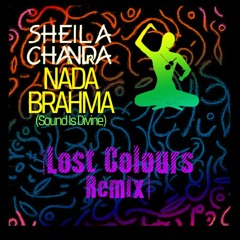 Sheila Chandra - Nada Brama (Sound Is Devine) (Lost Colours Karman Line Mix)