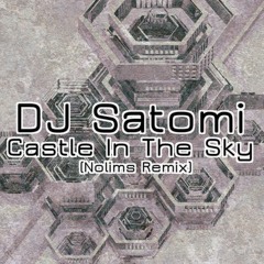 DJ Satomi - Castle In The Sky (Nolims Remix)