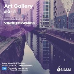 Art Gallery 013  With Guest Mix by Vince Forwards