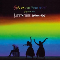 Sia - MoveYourbody (Juan Morales Mashup)