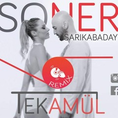 Soner Sarıkabadayı - Tekamül (Semih Samsun Ft. Samet Kıyak(Remix)