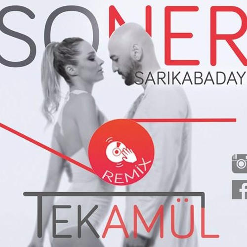 Soner Sarıkabadayı - Tekamül (Semih Samsun Ft. Samet Kıyak(Remix)