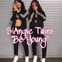 SiAngie Twins- Be Young