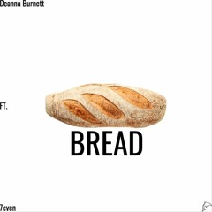 Bread ( Ft. 7even )