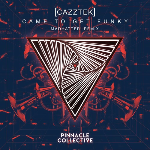 Cazztek - Came To Get Funky (Madhatter! Remix)