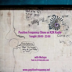 Positive Frequency Podcast 020 with MUTAPA