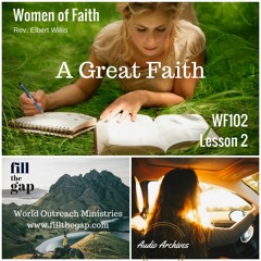 WF102 - A Great Faith