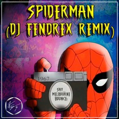 Spider - Man 1967 (Fendrex Remix)
