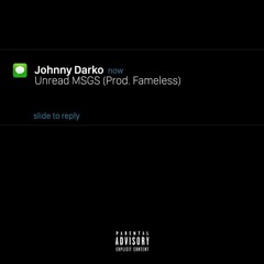UN READ MSG'S (Prod.Fameless)