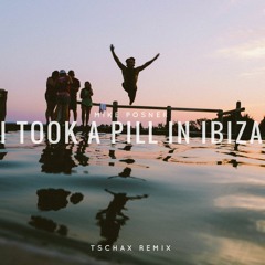 Mike Posner - I Took A Pill In Ibiza (Tschax ft. Joseph Vincent Remix)