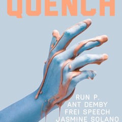 Quench live w/ Ant Demby (4.6.17)