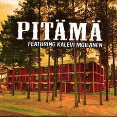 Pitämä feat Kalevi Moilanen
