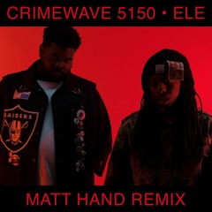 Ele By Crimewave 5150 - Matt Hand Remix