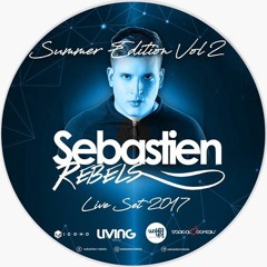 Sebastien Rebels - Summer Edition Vol. 2 (Live Set)