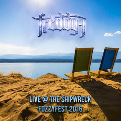 Live @ The Shipwreck - FozzyFest 2016
