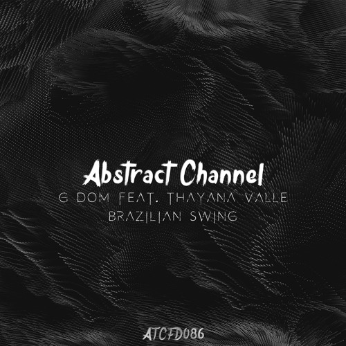 G DOM Feat. Thayana Valle - Brazilian Swing (Extended Mix)