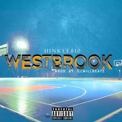 Hink - Westbrook [Prod By illWillBeatz]