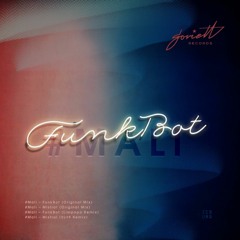#Mali - FunkBot (Original Mix)