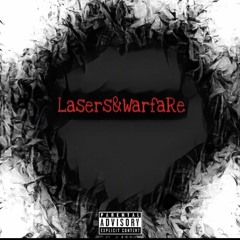 Lasers&Warfare (Prod. Musikal)
