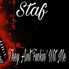 They aint fuckin wit me