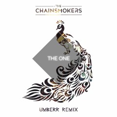The Chainsmokers - The One (Umberr Remix)