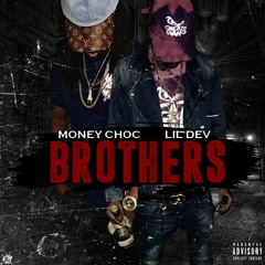 MoneyChoc feat Lil Dev - Brothers