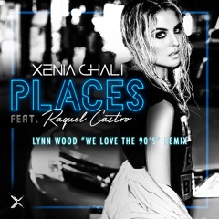 Places (Lynn Wood We Love The 90's Edit)