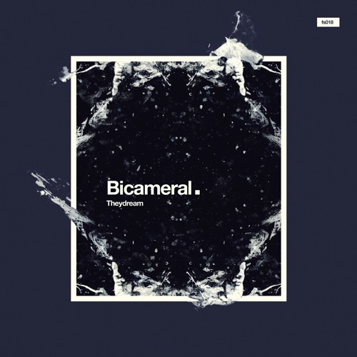 Bicameral - Theydream (Original Mix)