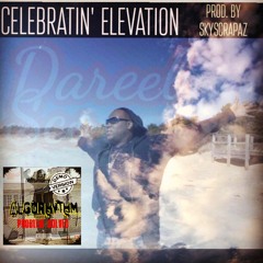 Celebratin' Elevation - Dareel Sco Prod. by Skyscrapaz Beats