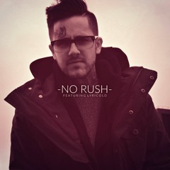 No Rush (ft Lyricold)