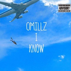 Omillz- I Know [prod.by Omillz, TNT Beatz, KenJonez]