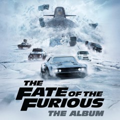 The Fate of the Furious: The Album - Available Now!