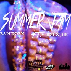 BANDO2X  NOW( SUMMER JAM) ft DIXIE