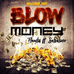 Flawlis ft. Salsalino - Blow Money [Thizzler.com]