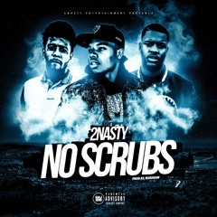 2 Nasty - NO Scrubs
