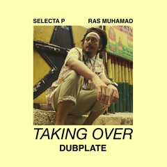 Ras Muhamad - Taking Over (Selecta P Dubplate)