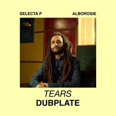 Alborosie - Tears (Selecta P Dubplate)