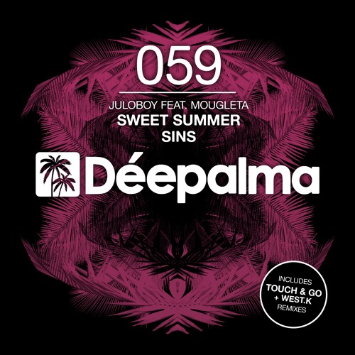 Juloboy feat. Mougleta - Sweet Summer Sins (Original Mix)