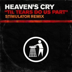 Heaven's Cry - Till Tears Do Us Part (Stimulator Mix)