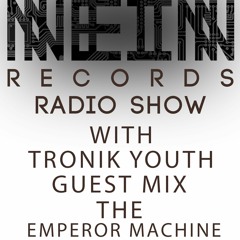 NEIN RECORDS RADIO SHOW APRIL- TRONIK YOUTH + EMPEROR MACHINE